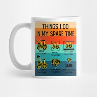 Funny Tractors lover 6 Things I Do In My Spare Time Tractors Mug